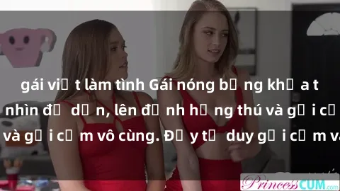 gái việt làm tình Gái nóng bỏng khỏa thân khiến mọi ánh nhìn đổ dồn, lên đỉnh hứng thú và gợi cảm vô cùng. Đầy tư duy gợi cảm và quyến rũ.