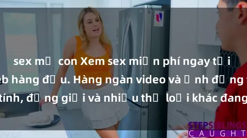 sex mẹ con Xem sex miễn phí ngay tại địa chỉ trang web hàng đầu. Hàng ngàn video và ảnh đồng tính, đồng giới và nhiều thể loại khác đang chờ bạn khám phá.
