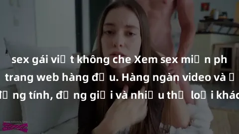 sex gái việt không che Xem sex miễn phí ngay tại địa chỉ trang web hàng đầu. Hàng ngàn video và ảnh đồng tính, đồng giới và nhiều thể loại khác đang chờ bạn khám phá.