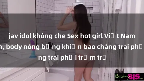 jav idol không che Sex hot girl Việt Nam: Mặt xinh, body nóng bỏng khiến bao chàng trai phải trầm trồ