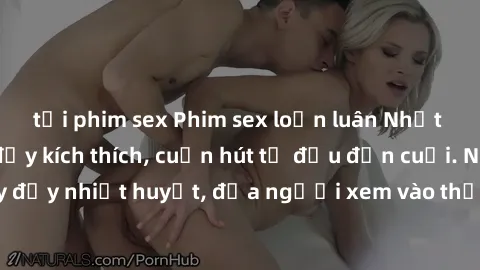 tải phim sex Phim sex loạn luân Nhật Bản: Hành động đầy kích thích, cuốn hút từ đầu đến cuối. Những cảnh quay đầy nhiệt huyết, đưa người xem vào thế giới độc đáo của tình thân. Đừng bỏ lỡ!