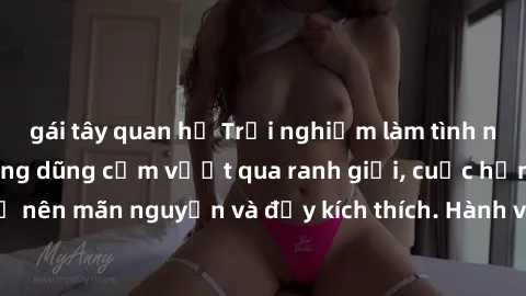 gái tây quan hệ Trải nghiệm làm tình ngoài đường: Khi lòng dũng cảm vượt qua ranh giới, cuộc hẹn nơi công cộng trở nên mãn nguyện và đầy kích thích. Hành vi nguy hiểm, nhưng cũng tạo nên cảm giác mới 
