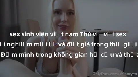 sex sinh viên việt nam Thú vị với sex cosplay anime: Trải nghiệm mới lạ và đắt giá trong thế giới cosplay! Đắm mình trong không gian hư cấu và thỏa mãn niềm đam mê của bạn!