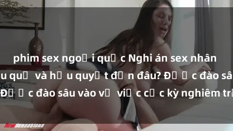 phim sex ngoại quốc Nghi án sex nhân viên nhà hàng: Hậu quả và hậu quyết đến đâu? Được đào sâu vào vụ việc cực kỳ nghiêm trọng này.