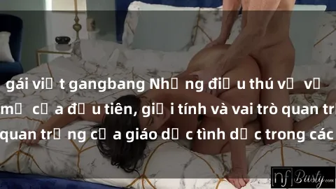 gái việt gangbang Những điều thú vị về sex ở Bắc Âu: Sự mở cửa đầu tiên, giới tính và vai trò quan trọng của giáo dục tình dục trong các quốc gia này.